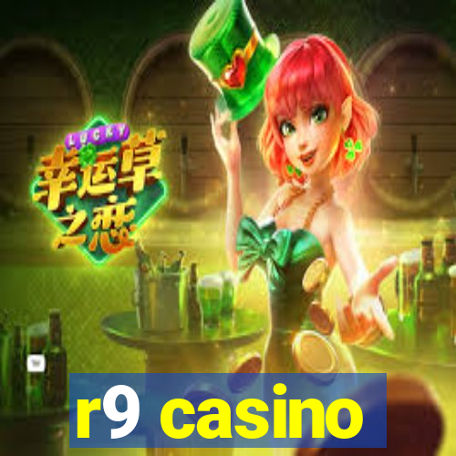 r9 casino